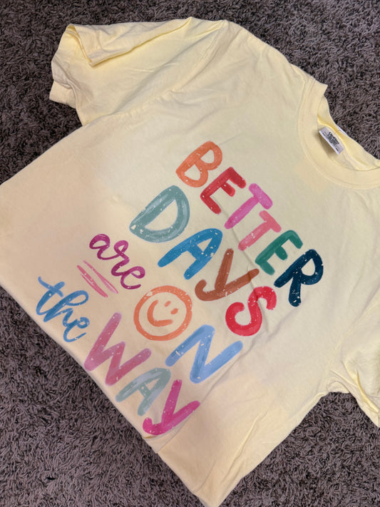 Better Days are on the Way